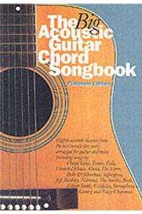 The Big Acoustic Guitar Chord Songbook Platinum Ed