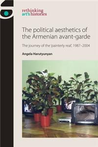 Political Aesthetics of the Armenian Avant-Garde