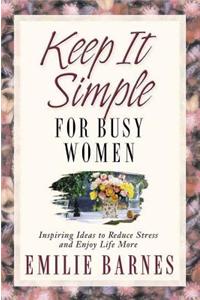 Keep It Simple for Busy Women