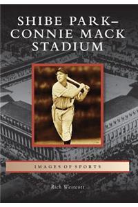 Shibe Park-Connie Mack Stadium