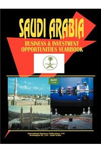 Saudi Arabia Business and Investment Opportunities Yearbook