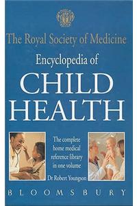 The Royal Society of Medicine Encyclopedia of Children's Health