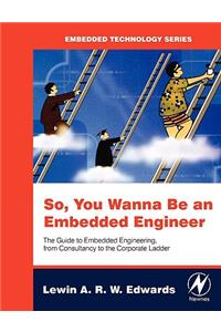 So You Wanna Be an Embedded Engineer