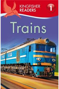 Kingfisher Readers: Trains (Level 1: Beginning to Read)
