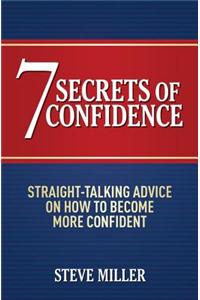 Seven Secrets of Confidence