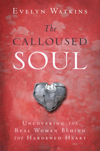 The Calloused Soul