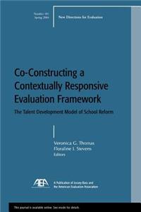 Co-Constructing a Contextually Responsive Evaluation Framework: The Talent Development Model of Reform