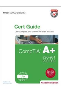 CompTIA A+ 220-901 and 220-902 Cert Guide, Academic Edition