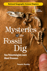 National Geographic Science Chapters: Mysteries of the Fossil Dig
