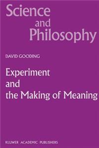 Experiment and the Making of Meaning