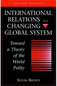 International Relations In A Changing Global System
