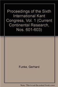 Proceedings of the Sixth International Kant Congress