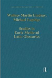 Studies in Early Medieval Latin Glossaries