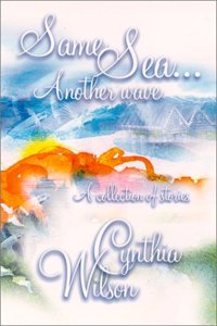 Same Sea... Another Wave: A Collection of Stories