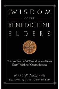 The Wisdom of the Benedictine Elders