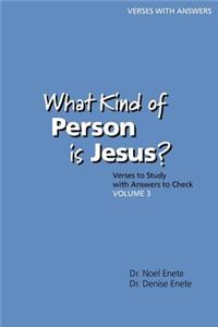 What Kind of Person is Jesus? (number 3)
