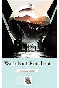 Walkabout, Runabout