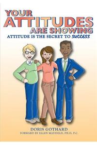 Your Attitudes Are Showing