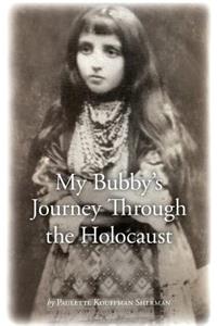 My Bubby's Journey Through the Holocaust