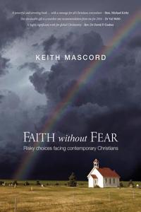 Faith without fear: Risky choices facing contemporary Christian