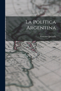 La Política Argentina