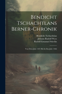 Bendicht Tschachtlans Berner-chronik