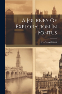 Journey Of Exploration In Pontus