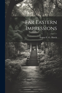 Far Eastern Impressions