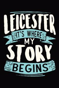 Leicester It's where my story begins