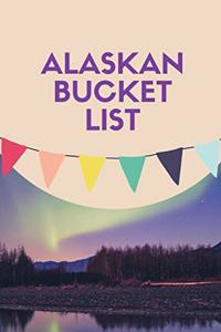 Alaskan Bucket List