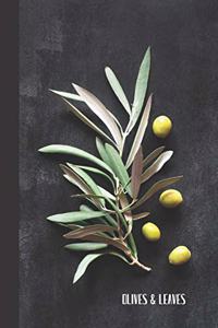 Olives & Leaves
