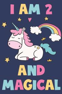 Unicorn Journal 'I'm 2 And Magical' - Unicorn Notebook - 2 Year Old Birthday Gift for Girls Diary - Unicorn 2nd Birthday Gift
