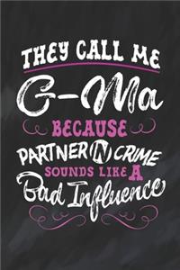 They Call Me G-Ma Because Partner In Crime Sounds Like A Bad Influence