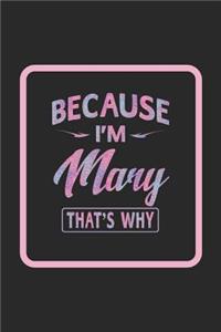 Because I'm Mary That's Why