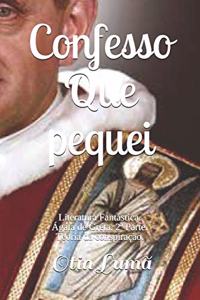Confesso Que pequei.