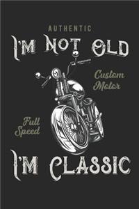 I'm Not Old I'm Classic