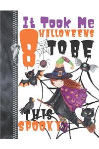It Took Me 8 Halloweens To Be This Spooky