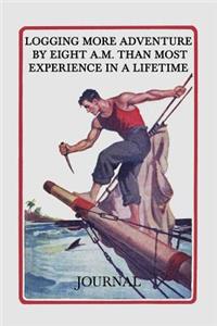 Logging More Adventure by Eight a.m. Than Most Experience in a Lifetime Journal