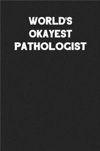 World's Okayest Pathologist