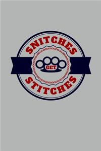 Snitches Get Stitches