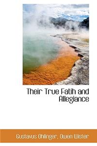 Their True Fatih and Allegiance