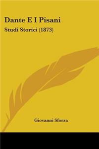 Dante E I Pisani
