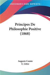 Principes De Philosophie Positive (1868)