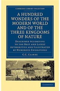 Hundred Wonders of the Modern World and of the Three Kingdoms of Nature