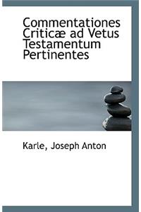 Commentationes Criticae Ad Vetus Testamentum Pertinentes