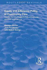 Equity and Efficiency Policy in Community Care