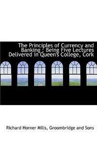 The Principles of Currency and Banking