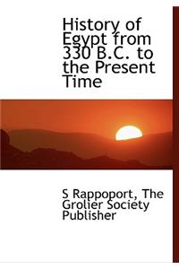 History of Egypt from 330 B.C. to the Present Time