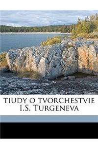 Tiudy O Tvorchestvie I.S. Turgeneva