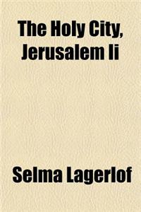 The Holy City, Jerusalem II